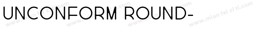 UNCONFORM ROUND字体转换